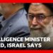 Iran’s intelligence minister killed in overnight strike, Israel says | BBC News