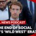 The end of social media’s ‘Wild West’ era? | Global News Podcast