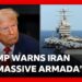 Trump warns Iran “massive armada” on way and time running out for nuclear deal | BBC News