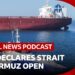Could ‘opening’ Strait of Hormuz boost Iran peace talks? | Global News Podcast