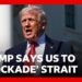 Donald Trump says US to ‘blockade’ Strait of Hormuz after Iran talks fail | BBC News