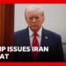 Trump issues expletive-laden threat to Iran demanding Strait of Hormuz be opened | BBC News