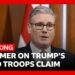 UK PM Keir Starmer calls Donald Trump’s remarks about Nato troops ‘insulting’ | BBC News