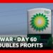 BP doubles profits on day 60 of Iran War | BBC News