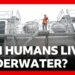 The future of humans living underwater | BBC News