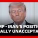 Trump says Iran’s response to his peace plan “totally unacceptable” | BBC News