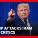 Trump calls critics of his potential Iran deal ‘losers’ | BBC News